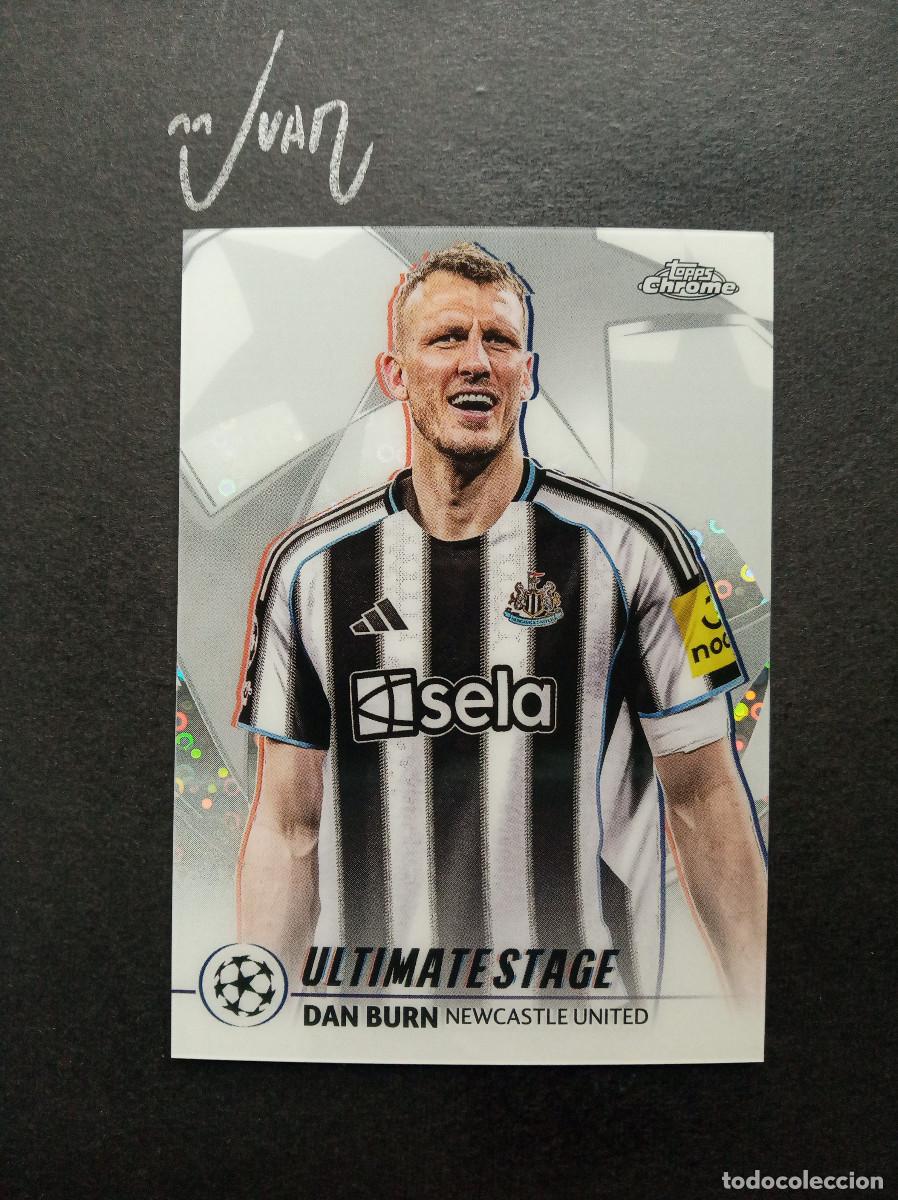 Dan Burn - UEFA Ultimate Stage Chrome #US-30